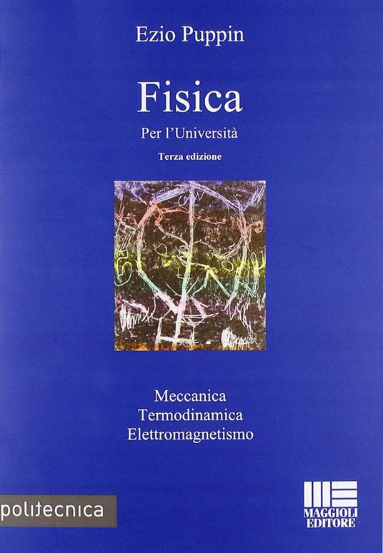 Fisica per l'università - Ezio Puppin - 3