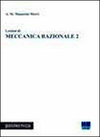 Lezioni di meccanica razionale. Vol. 2 - Anna M. Manarini Merri - copertina