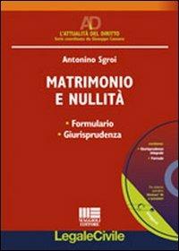 Matrimonio e nullità. Con CD-ROM - Antonino Sgroi - copertina