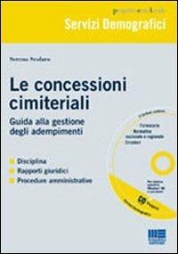 Le concessioni cimiteriali. Con CD-ROM - Sereno Scolaro - copertina