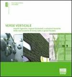 Verde verticale. Soluzioni tecniche nella realizzazione di living walls e green façades