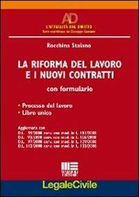 La riforma del lavoro e i nuovi contratti. Con formulario - Rocchina Staiano - copertina