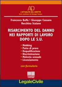 Risarcimento del danno nei rapporti di lavoro dopo le S. U. - Francesco Buffa,Giuseppe Cassano,Rocchina Staiano - copertina