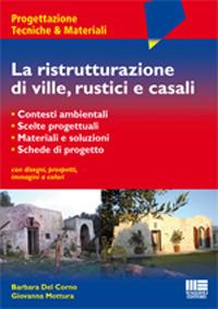 La ristrutturazione di ville, rustici e casali - Barbara Del Corno,Giovanna Mottura - copertina