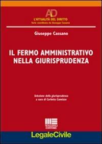 Il fermo amministrativo nella giurisprudenza - Giuseppe Cassano - copertina