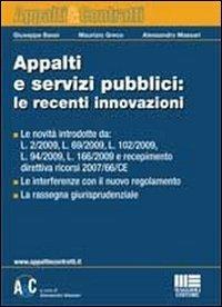 Appalti e servizi pubblici: le recenti innovazioni - Giuseppe Bassi,Maurizio Greco,Alessandro Massari - copertina