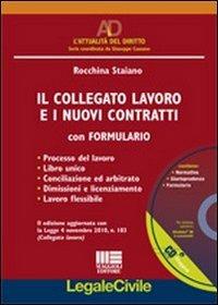 Il collegato lavoro e i nuovi contratti. Con formulario. Con CD-ROM - Rocchina Staiano - copertina