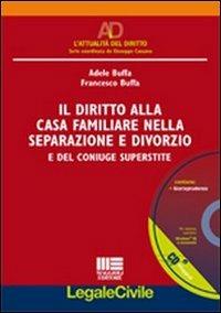 Il diritto alla casa familiare nella separazione e divorzio - Adele Buffa,Francesco Buffa - copertina