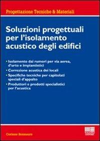 Soluzioni progettuali per l'isolamento acustico degli edifici - Corinne Bonnaure - copertina