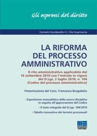 La riforma del processo amministrativo - Carmelo Giurdanella,Elio Guarnaccia - ebook