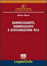 Danneggiante, danneggiato e assicurazione RCA - Andrea Maura - copertina