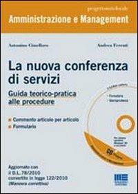 La nuova conferenza dei servizi. Guida teorico-pratica alle procedure. Con CD-ROM - Antonino Cimellaro,Andrea Ferruti - copertina