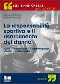 La responsabilità sportiva e il risarcimento del danno - Damiano Marinelli,Barbara Baccarini - copertina