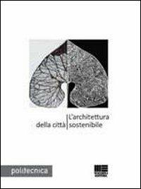 L' architettura della città sostenibile - copertina