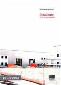 Disabitare. Storie di spazi separati - Simonetta Armondi - copertina