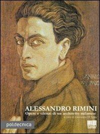 Alessandro Rimini. Opere e silenzi di un architetto milanese - Giovanna D'Amia - copertina