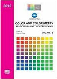 Color and colorimetry. Multidisciplinary contributions - Maurizio Rossi - copertina