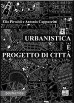 Urbanistica è progetto di città