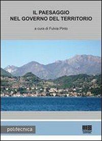 Il paesaggio nel governo del territorio - Fulvia Pinto - copertina