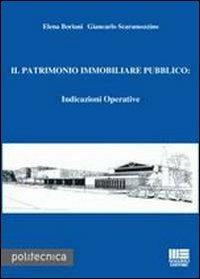 Il patrimonio immobiliare pubblico. Indicazioni operative. Con CD-ROM - Elena Boriani,Giancarlo Scaramozzino - copertina