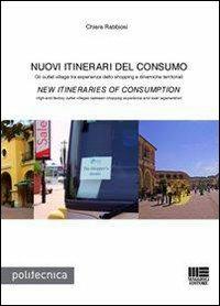 Nuovi itinerari del consumo-New itineraries of consumption. Ediz. bilingue - Chiara Rabbiosi - copertina