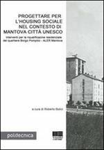 Progettare per l'Housing sociale nel contesto di Mantova città Unesco