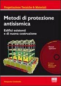 Metodi di protezione antisismica. Edifici esistenti e di nuova costruzione. Con CD-ROM - Pierpaolo Cicchiello - copertina