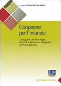 Cooperare per l'infanzia. Una guida per lo sviluppo dei nidi e dei servizi integrativi nel Mezzogiorno - copertina