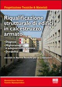 Riqualificazione strutturale di edifici in calcestruzzo armato - Massimiliano Borriero,Vassilis Mpampatsikos - copertina