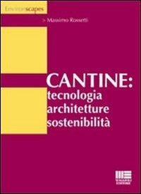 Cantine: tecnologia, architetture, sostenibilità - Massimo Rossetti - copertina