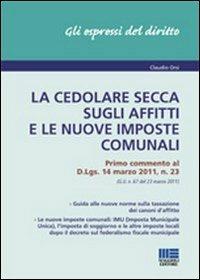 La cedolare secca sugli affitti e le nuove imposte comunali -  Claudio Orsi - copertina