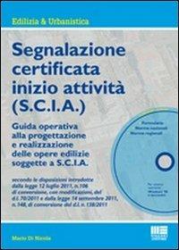 Segnalazione certificata inizio attività (S.C.I.A.). Con CD-ROM - Mario Di Nicola - copertina