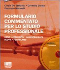 Formulario commentato per lo studio professionale M. Con CD-ROM - Cinzia De Stefanis,Carmine Cicala,Damiano Marinelli - copertina