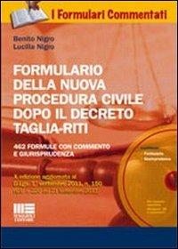 Formulario della nuova procedura civile dopo il decreto taglia-riti. Con CD-ROM - Benito Nigro,Lucilla Nigro - copertina