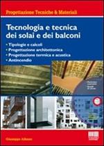 Tecnologia e tecnica dei solai e dei balconi. Con CD-ROM
