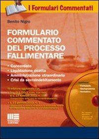 Formulario commentato del processo fallimentare. Con CD-ROM - Benito Nigro - copertina