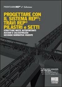 Progettare con il sistema REP®: Travi REP® pilastri e setti - copertina