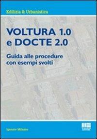 Voltura 1.0 e Docte 2.0. Guida alle procedure con esempi svolti - Ignazio Milazzo - copertina