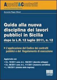 Guida alla nuova disciplina dei lavori pubblici in Sicilia - Pippo Oliveri Accursio - copertina