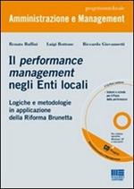 Il performance management negli enti locali. Logiche e metodologie in applicazione della riforma Brunetta. Con CD-ROM