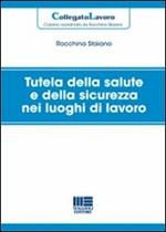 Tutela della salute e della sicurezza nei luoghi di lavoro