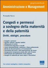 Congedo e permessi a sostegno della maternità e della paternità. Diritti, obblighi, procedure - Fernando Sacco - copertina