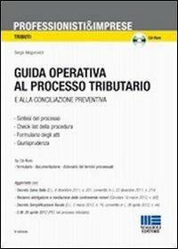 Guida operativa al processo tributario e alla conciliazione preventiva. Con CD-ROM - Sergio Mogorovich - copertina