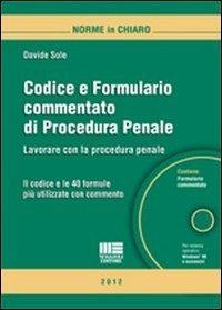 Codice e formulario commentato di procedura penale. Con CD-ROM - Davide Sole - copertina