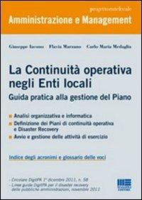 La continuità operativa negli enti locali - Giuseppe Iacono,Flavia Marzano,Carlo Maria Medaglia - copertina
