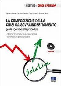 La composizione della crisi da sovraindebitamento. Con CD-ROM - copertina