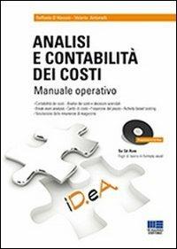 Analisi e contabilità dei costi. Manuale operativo. Con CD-ROM - Valerio Antonelli,Raffaele D'Alessio - copertina