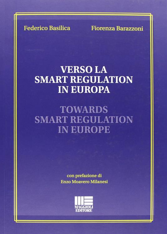 Verso la smart regulation in Europa - Fiorenza Barazzoni,Federico Basilica - copertina