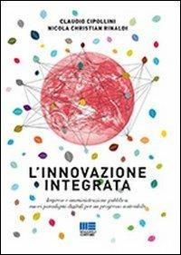 L' innovazione integrata - Claudio Cipollini,Nicola C. Rinaldi - copertina