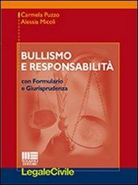 Bullismo e responsabilità - Alessia Micoli,Carmela Puzzo - copertina